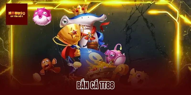 Cách Tối Đa Lợi Nhuận Khi Chơi Bắn Cá Tt88 Tại Nohu90