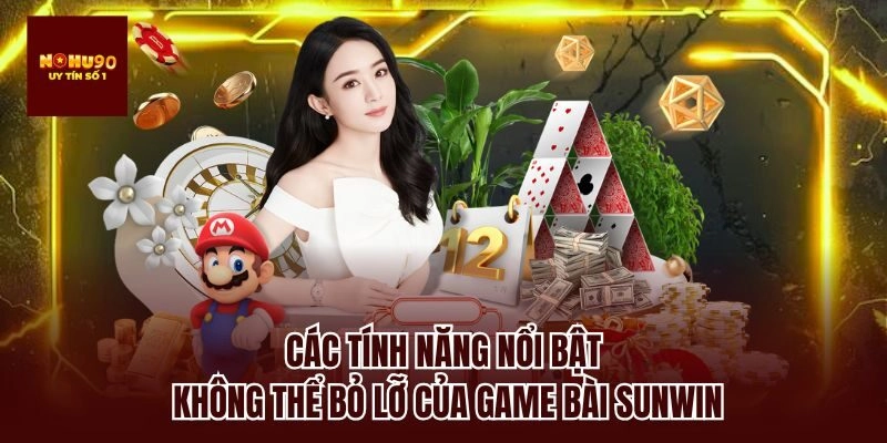 Các tính năng nổi bật không thể bỏ lỡ của game bài sunwin