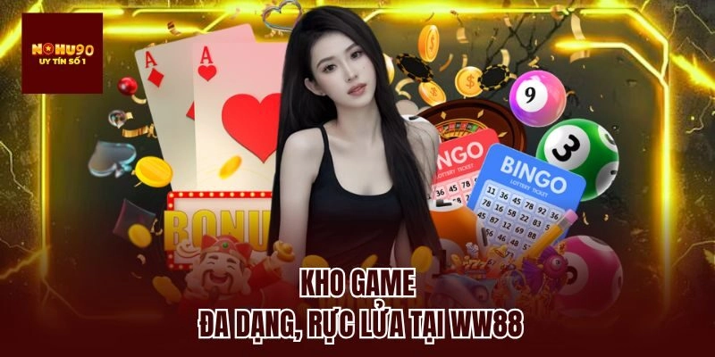 Kho game đa dạng, rực lửa tại ww88