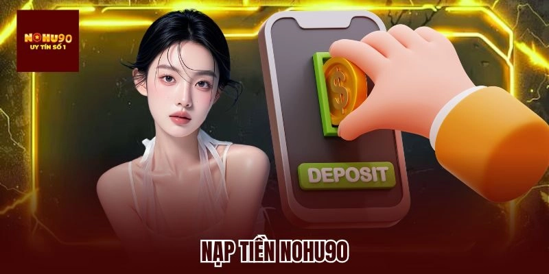 nạp tiền nohu90